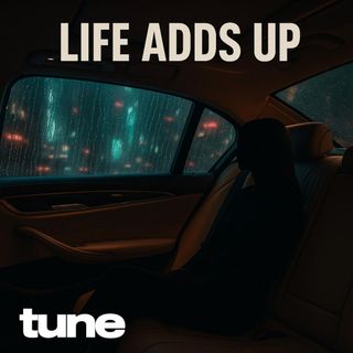 Life adds up